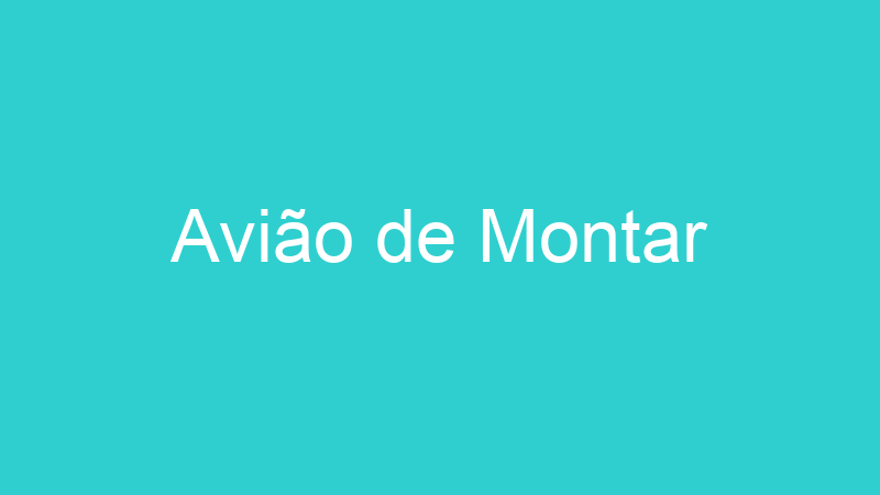 Avião de Montar