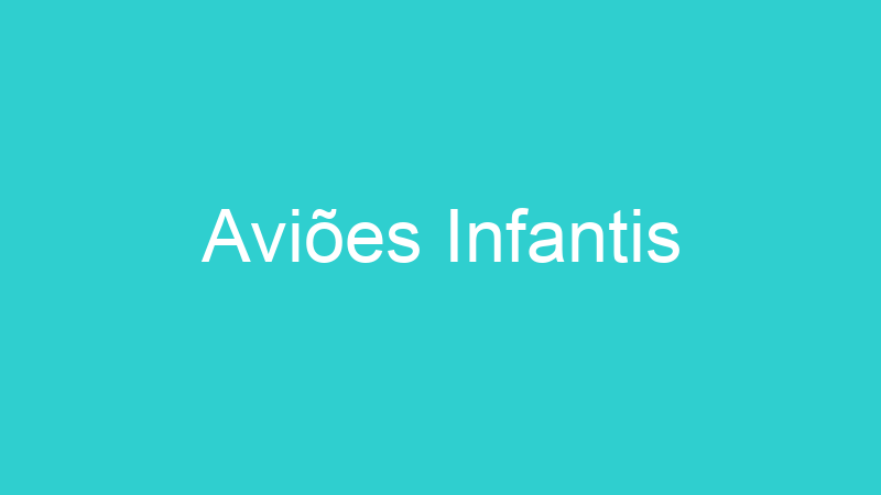 Aviões Infantis