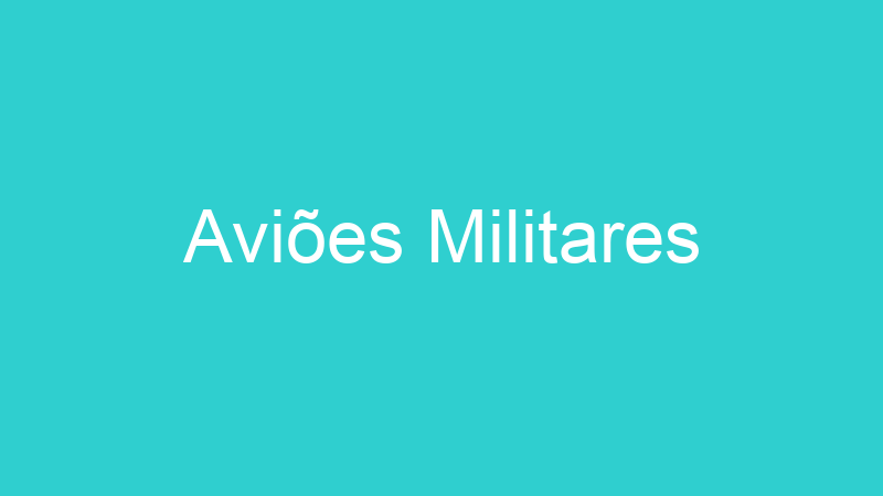 Aviões Militares