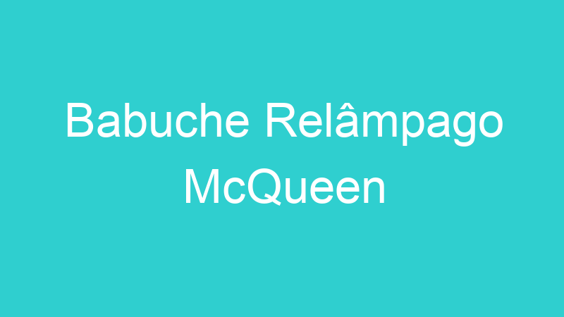Babuche Relâmpago McQueen