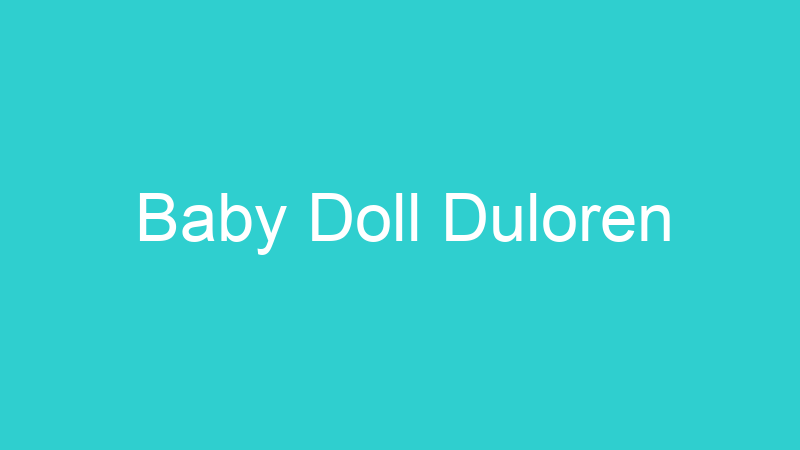 Baby Doll Duloren