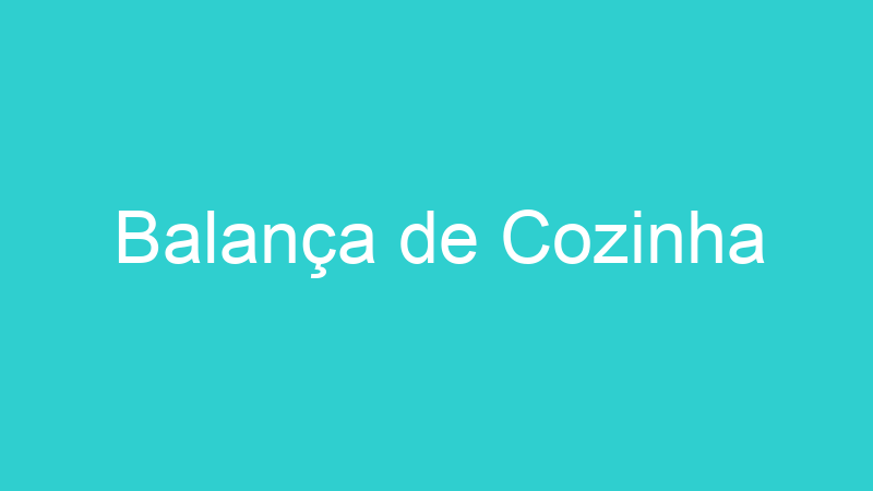 Balança de Cozinha