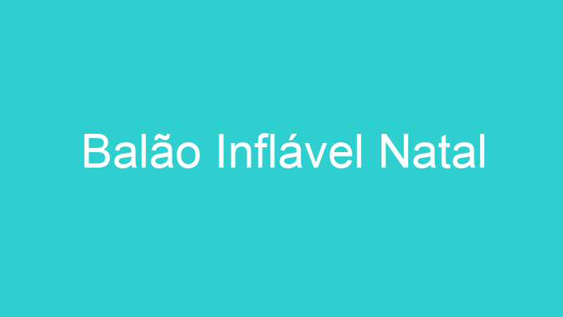 Balão Inflável Natal