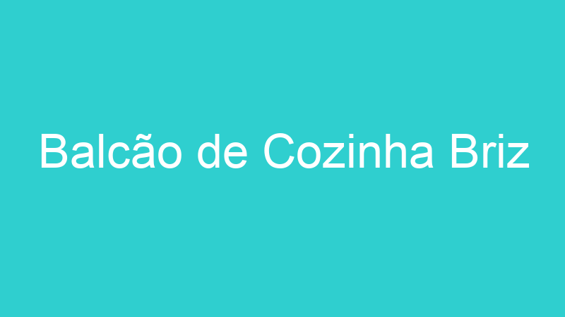 Balcão de Cozinha Briz
