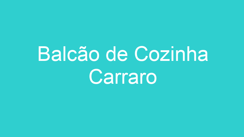 Balcão de Cozinha Carraro