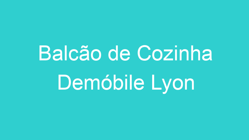 Balcão de Cozinha Demóbile Lyon