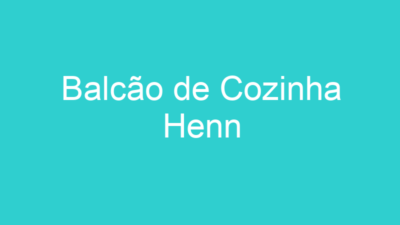Balcão de Cozinha Henn