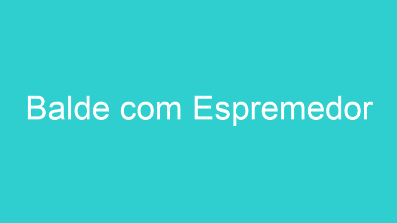 Balde com Espremedor