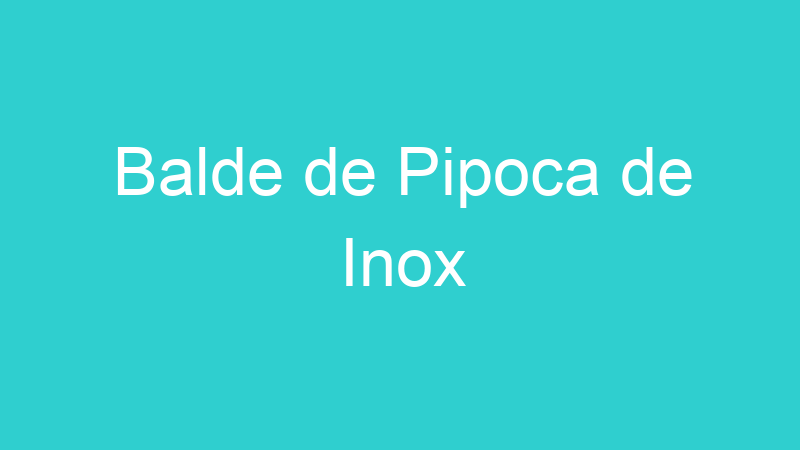 Balde de Pipoca de Inox