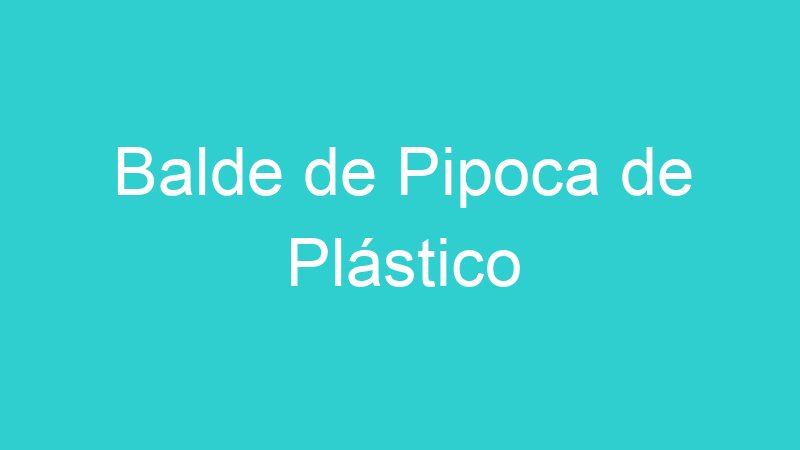 Balde de Pipoca de Plástico