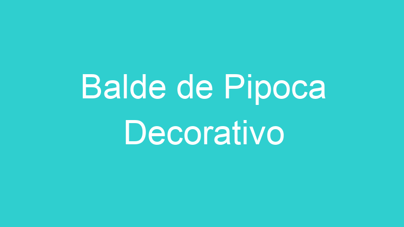 Balde de Pipoca Decorativo