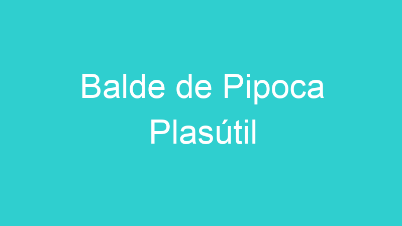 Balde de Pipoca Plasútil
