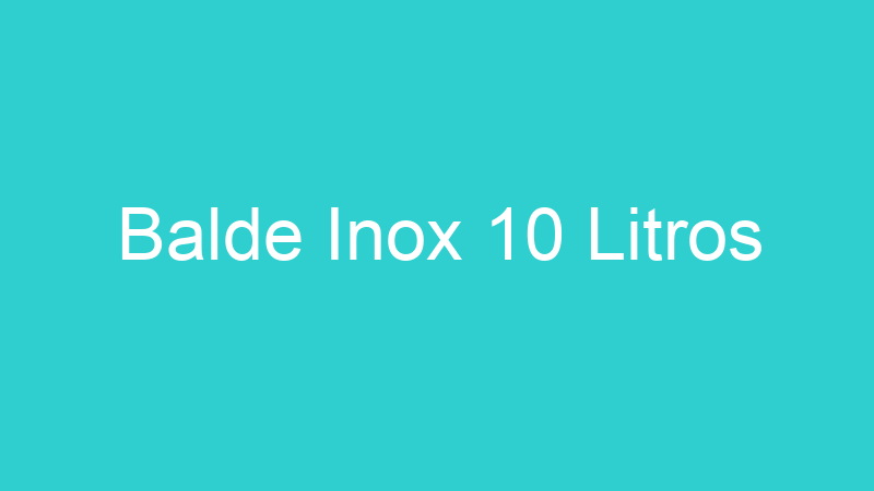 Balde Inox 10 Litros