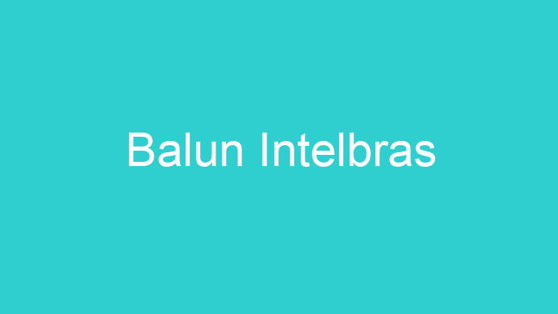 Balun Intelbras