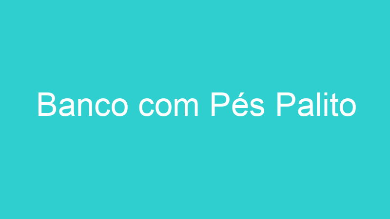 Banco com Pés Palito