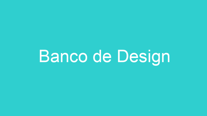 Banco de Design