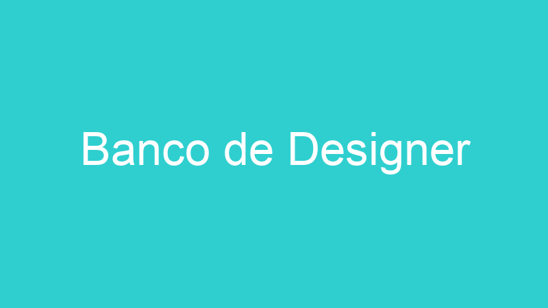 Banco de Designer
