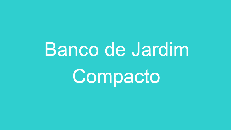Banco de Jardim Compacto