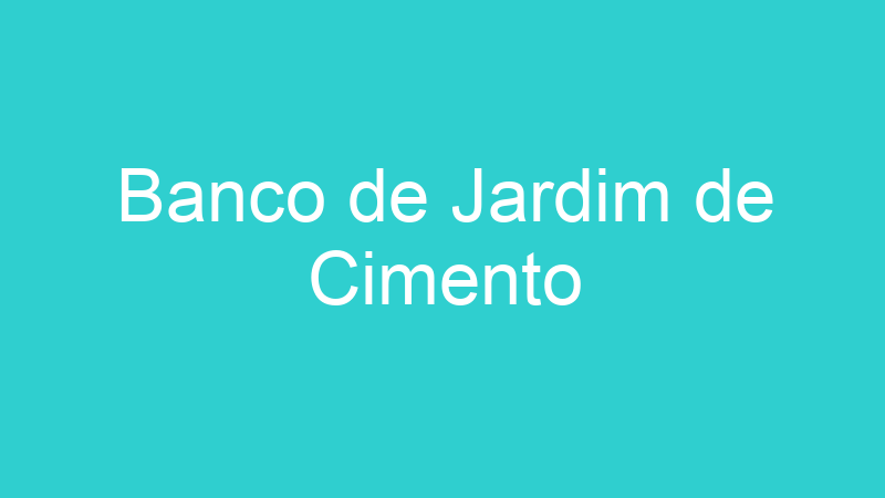 Banco de Jardim de Cimento