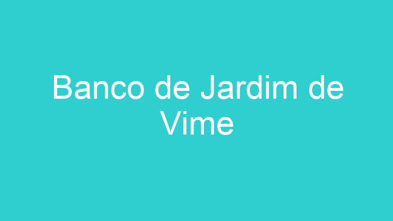 Banco de Jardim de Vime