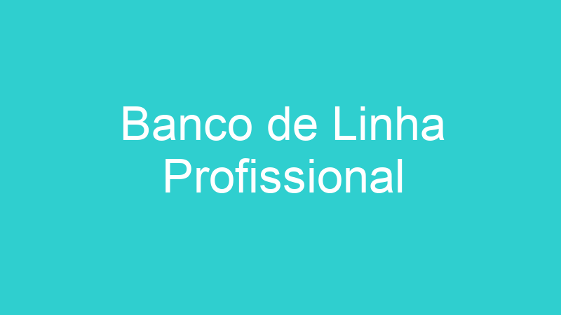 Banco de Linha Profissional