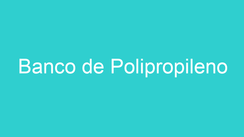 Banco de Polipropileno