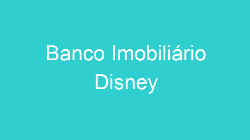 Banco Imobiliário Disney