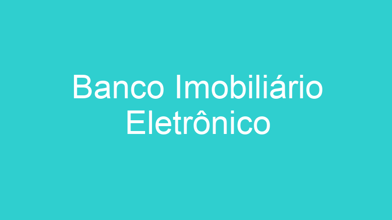 Banco Imobiliário Eletrônico