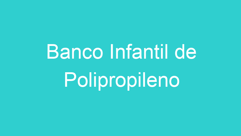 Banco Infantil de Polipropileno