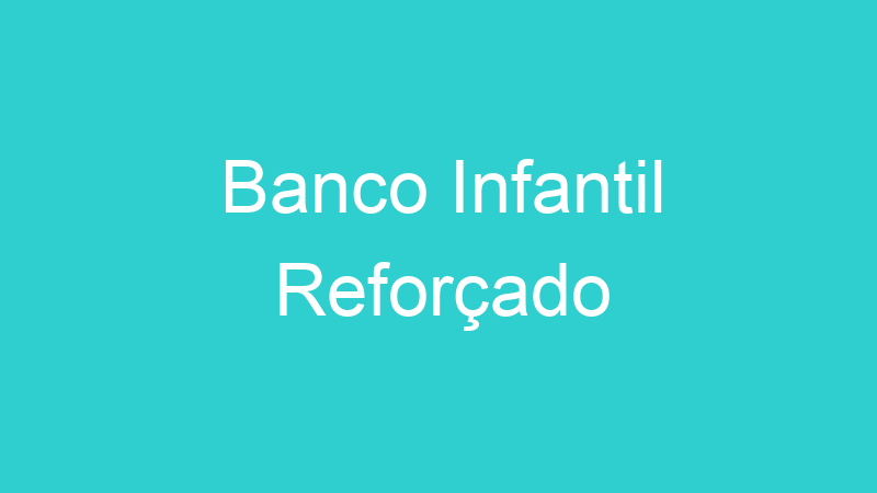 Banco Infantil Reforçado