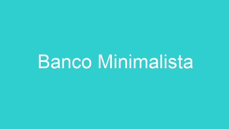 Banco Minimalista