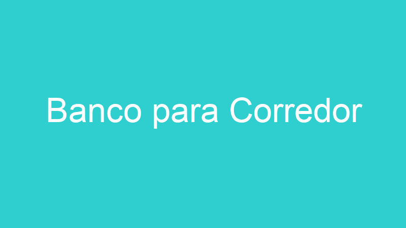 Banco para Corredor