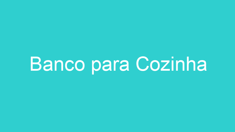 Banco para Cozinha