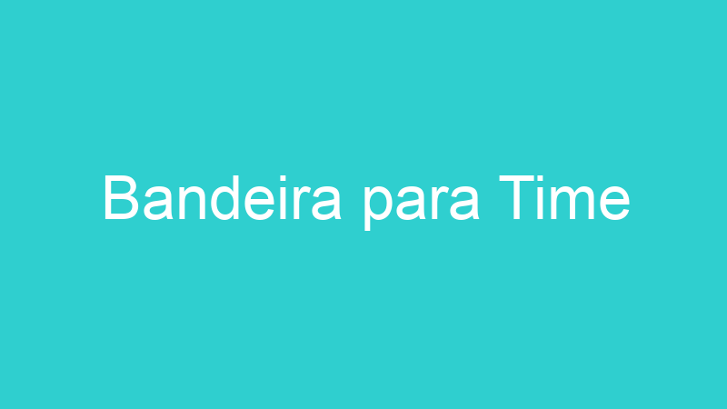 Bandeira para Time