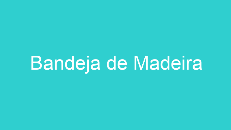 Bandeja de Madeira