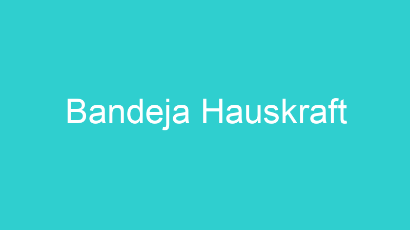 Bandeja Hauskraft