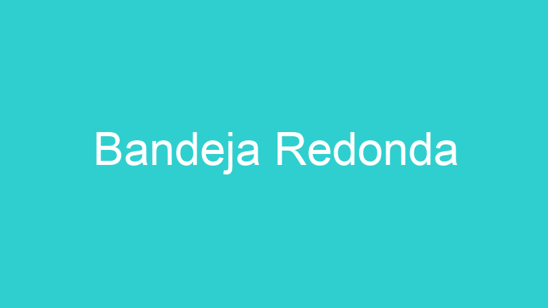 Bandeja Redonda