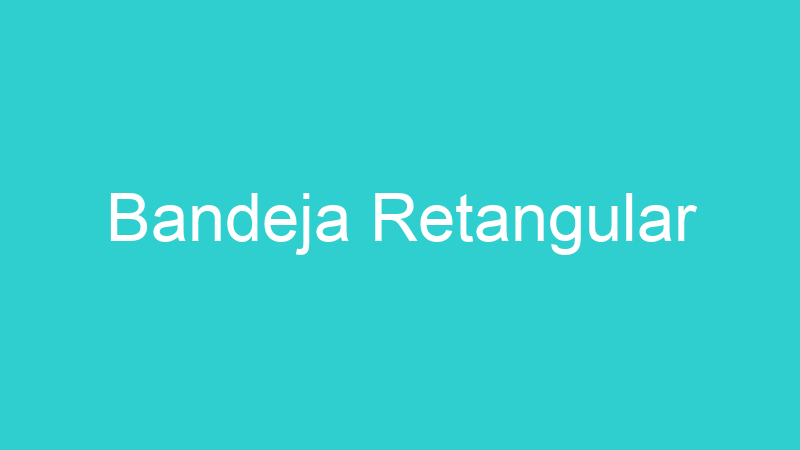 Bandeja Retangular