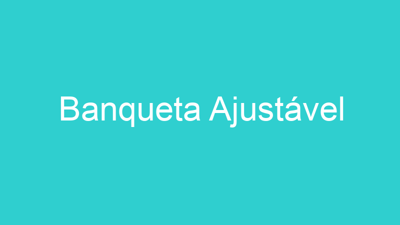 Banqueta Ajustável