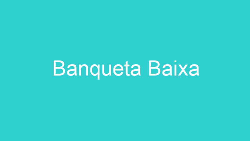 Banqueta Baixa