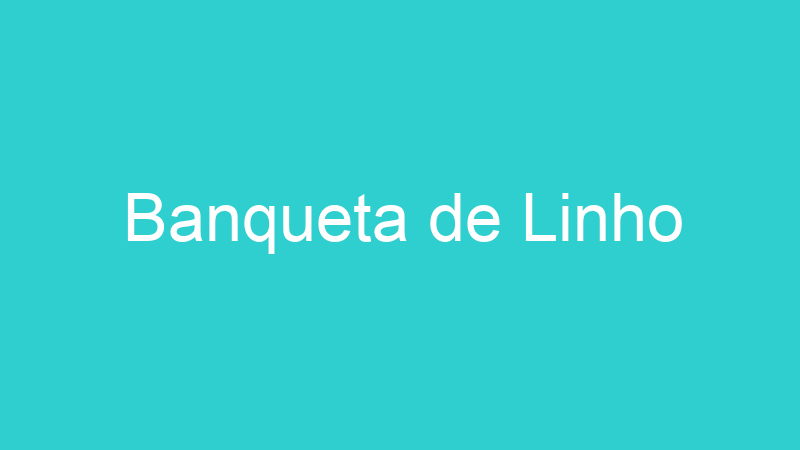 Banqueta de Linho
