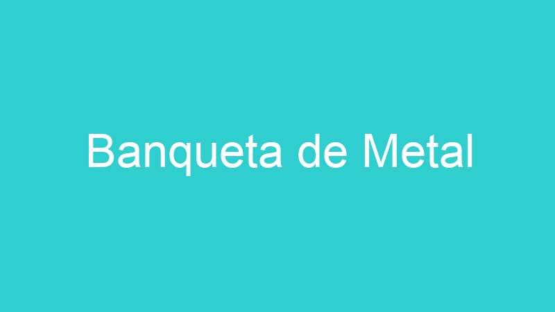 Banqueta de Metal