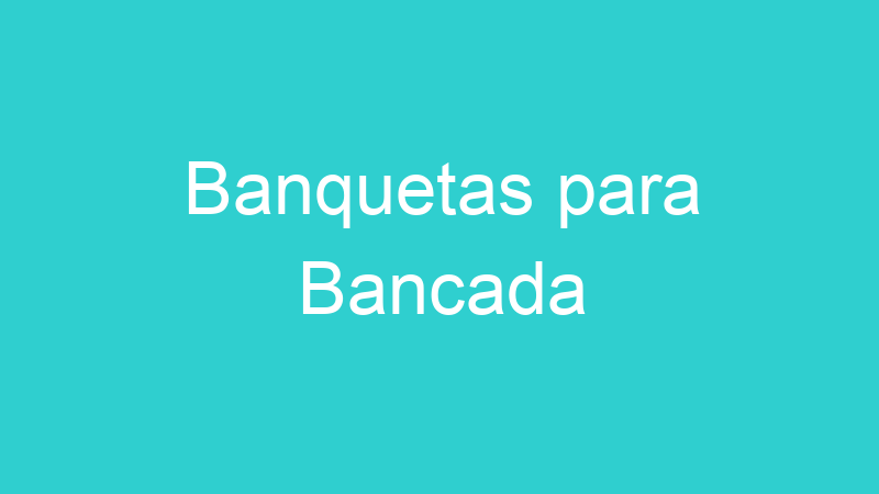 Banquetas para Bancada