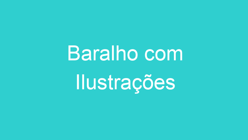 Baralho com Ilustrações