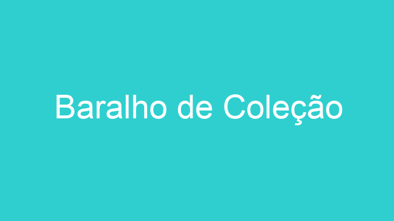 Baralho de Coleção