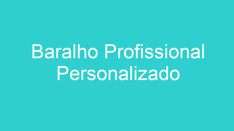 Baralho Profissional Personalizado