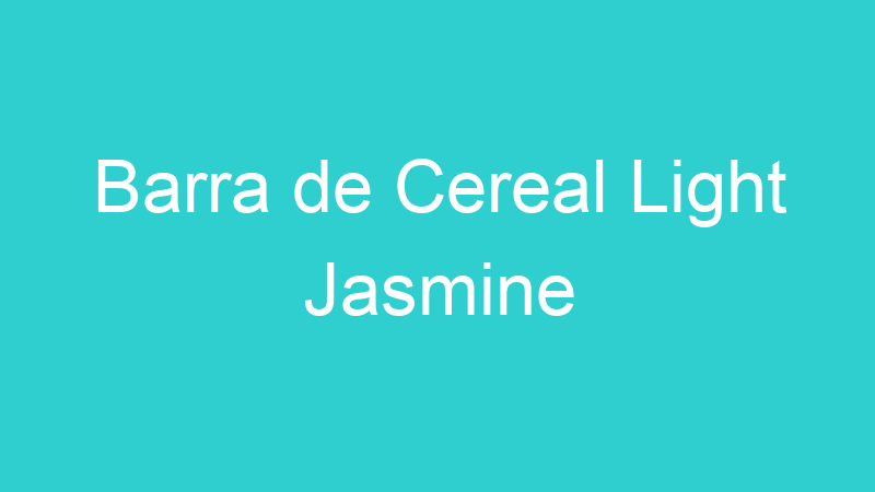 Barra de Cereal Light Jasmine