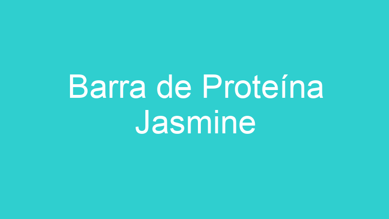 Barra de Proteína Jasmine