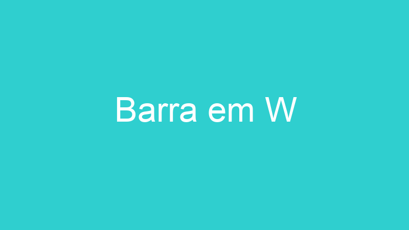 Barra em W