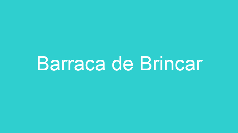 Barraca de Brincar